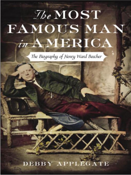 Title details for The Most Famous Man in America by Debby Applegate - Available